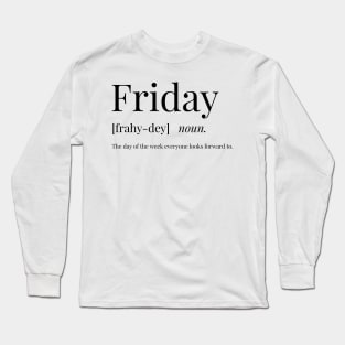 Friday Definition Long Sleeve T-Shirt